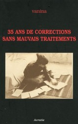 35 ans de correction sans mauvais&nbsp;traitements