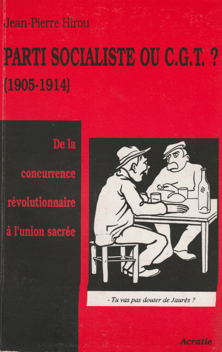Parti socialiste ou&nbsp;CGT