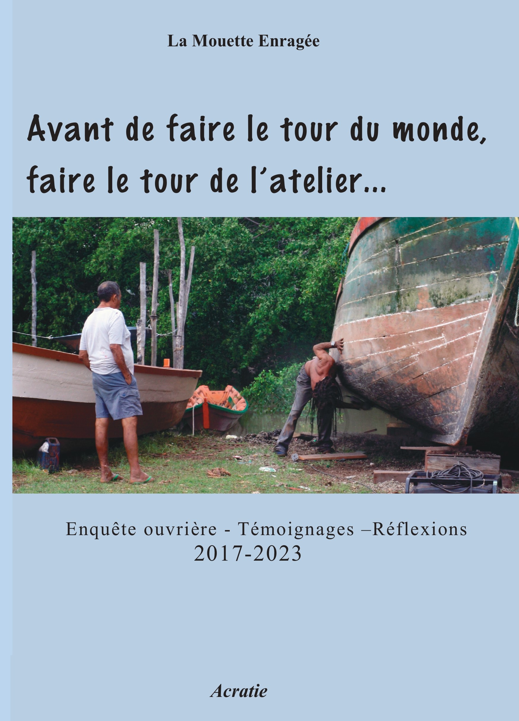 Couverture de « Avant de faire le tour du monde, faire le tour de l'atelier »